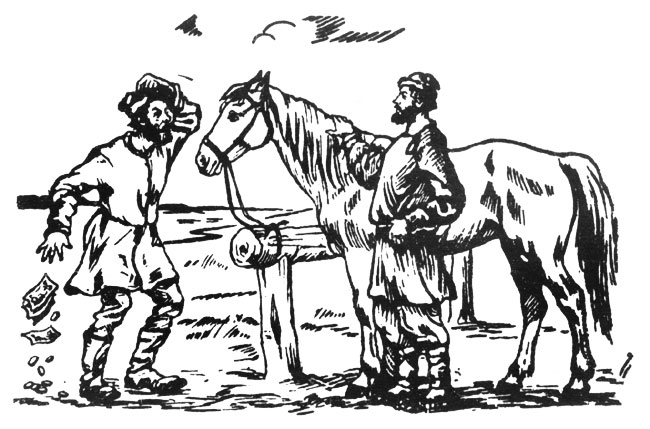 Покупатель, соблазненный низкой ценой и желая даром получить лошадь, принял условия продавца, рассчитывая, что за гвозди придется уплатить не более 10 рублей